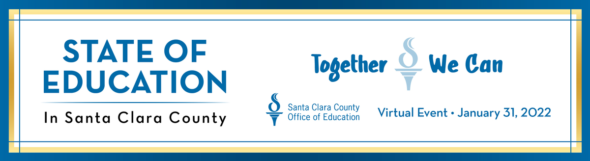State of Education in Santa Clara County, January 31, 2022