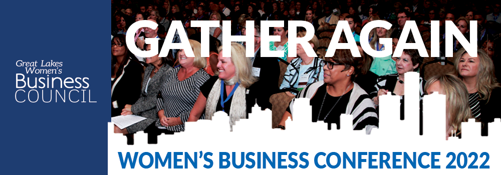 Great Lakes Women's Business Conference Sept 28 & 29, 2022