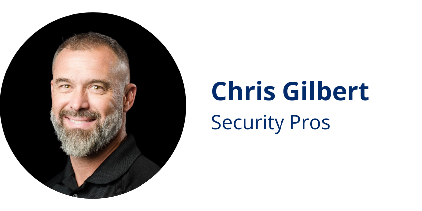 Chris Gilbert, Security Pros