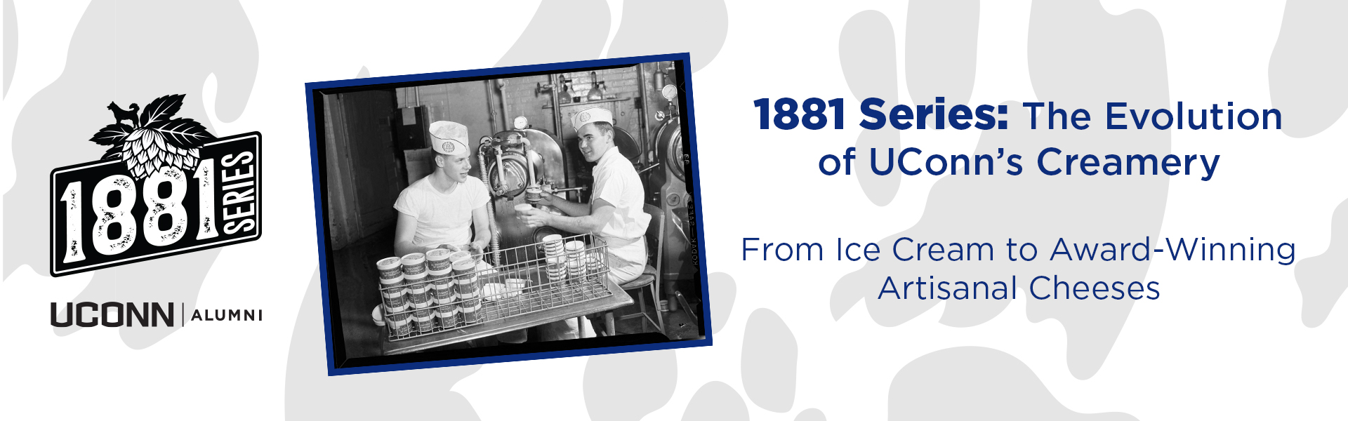 1881 Series: The Evolution of UConn's Creamery