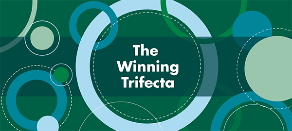 The Winning Trifecta